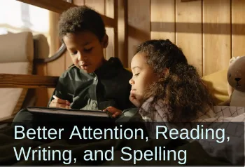 Siblings reading together. Text: Better attention, reading, writing, and spelling. Links to case study titled, OT &ldquo;Filled with Gratitude and Excitement&rdquo;; Sees Profound Results for 6-Year-Old Boy