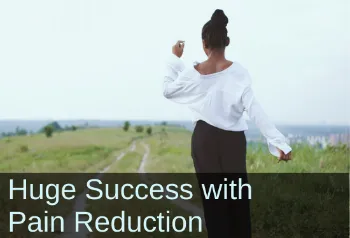 Woman walking in nature. Text: Huge Success with Pain Reduction.